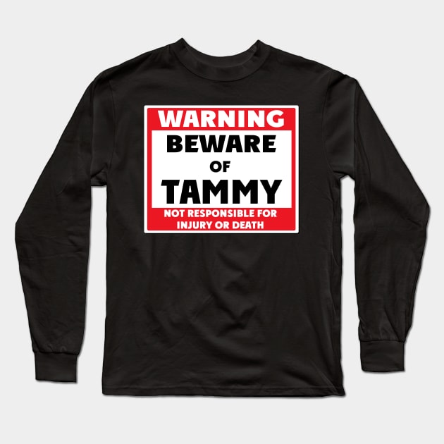 Beware of Tammy Long Sleeve T-Shirt by BjornCatssen
